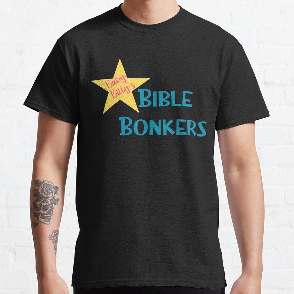Baby Billys Bible Bonkers 2 Tshirt Baby Billys Bible Bonkers 2 Tshirt